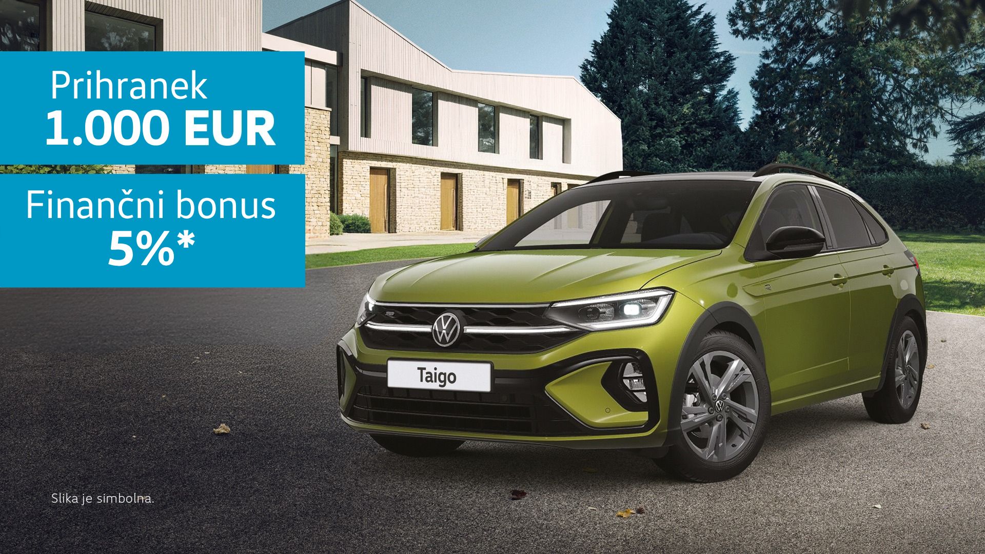 Oglas prikazuje zelen avtomobil Volkswagen Taigo, parkiran pred sodobno belo stavbo z velikimi okni. Na levi strani slike je moder kvadrat z napisom “Prihranek 1.000 EUR” in “Finančni bonus 5%*”. 