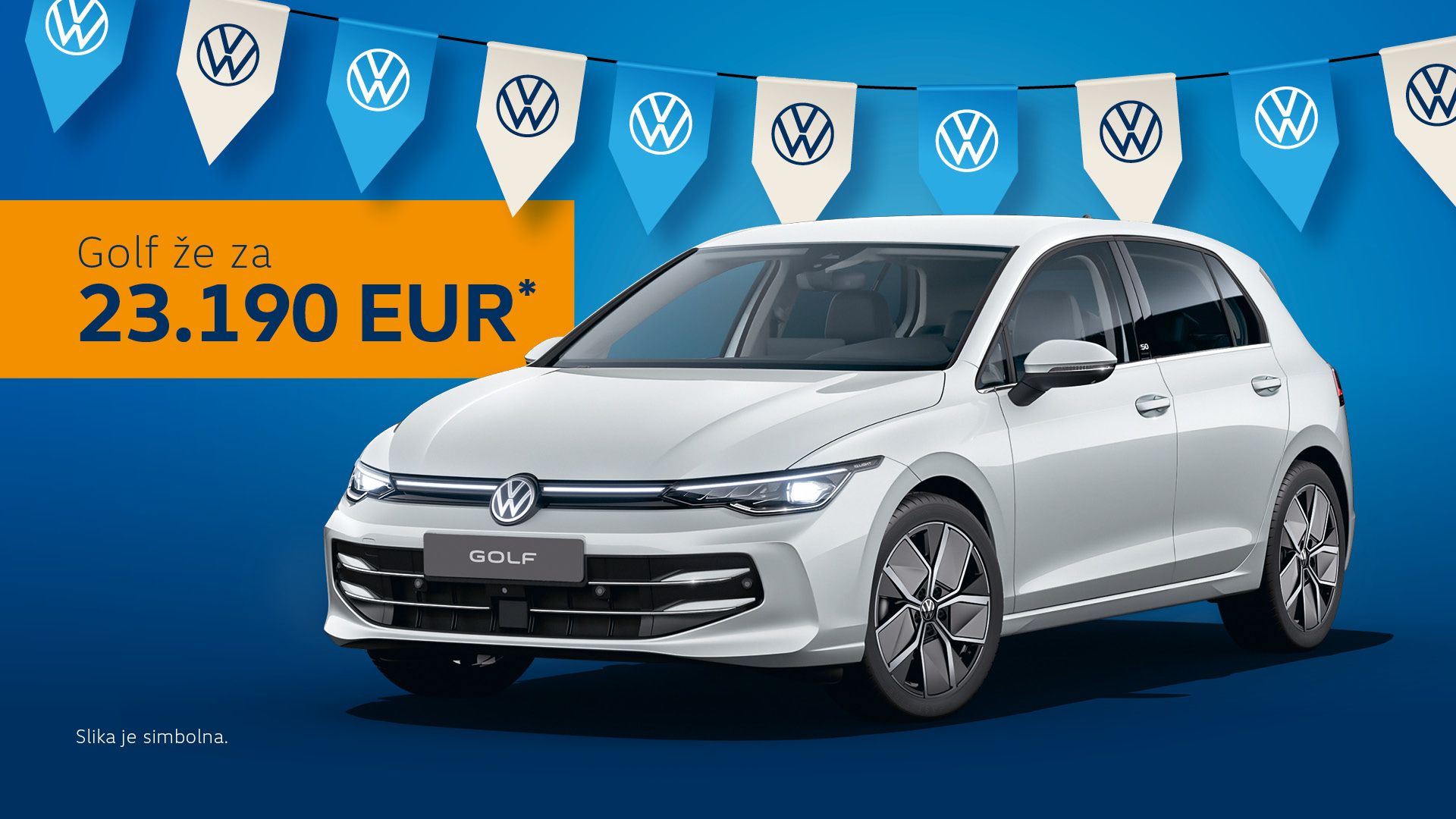Reklamna slika belega Volkswagna Golfa, postavljenega na modrem ozadju. Levo je rumen pravokotnik z napisom “Golf že za 23.190 EUR*”, zgoraj pa niz zastavic z logotipom Volkswagen. V spodnjem levem kotu je droben tekst “Slika je simbolna.”