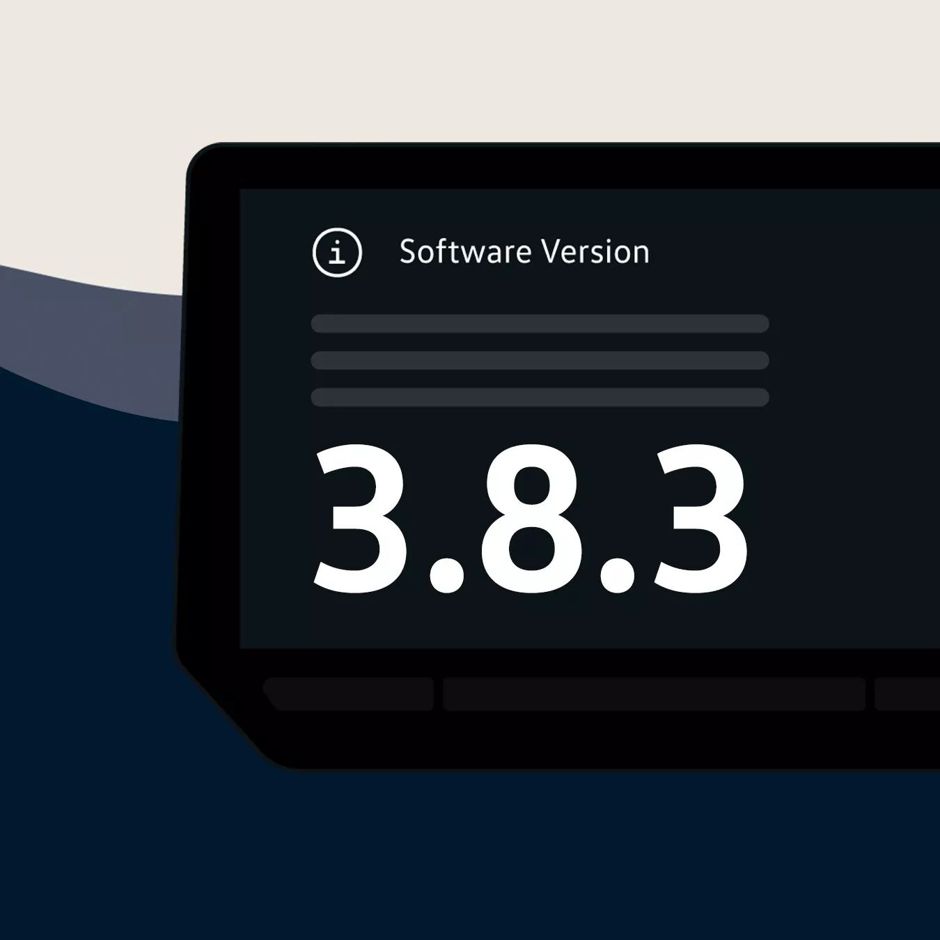 Bildschirmansicht einer Benutzeroberfläche mit dunklem Hintergrund, auf dem groß die Softwareversion „3.8.3“ angezeigt wird. Oben steht der Text „Software Version“ neben einem Info-Symbol, darunter mehrere graue Linien als Platzhalter für weitere Informationen.