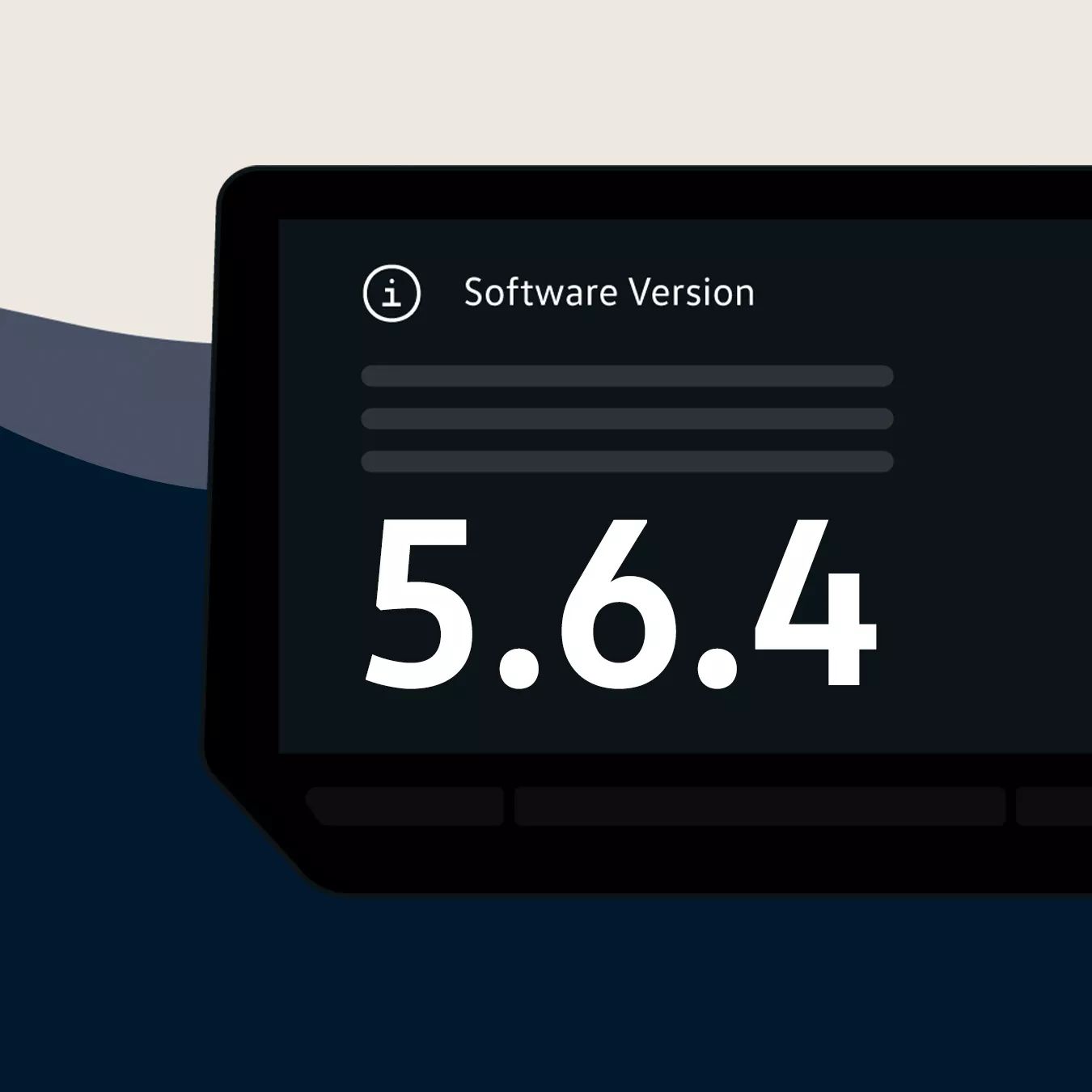 Display mit dunklem Hintergrund, auf dem groß die Softwareversion „5.6.4“ in weißer Schrift angezeigt wird. Oben steht eine Leiste mit dem Text „Software Version“ neben einem Info-Symbol.